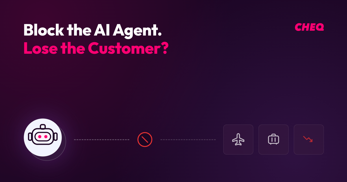 Hero banner: headline 'Block the AI Agent. Lose the Customer?' with a robot icon on the left connected by a dotted line to three icons (plane, suitcase, arrow) and a red prohibition symbol midline on a dark purple gradient; CHEQ logo.